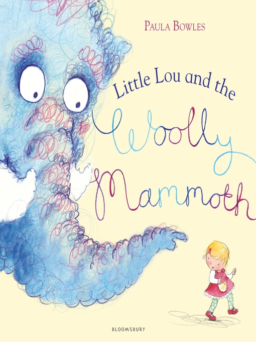 Détails du titre pour Little Lou and the Woolly Mammoth par Paula Bowles - Disponible